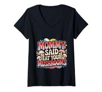 Womens Mommy Said Eat Your Mushrooms Picky Eater Parenting - V-Neck T-Shirt