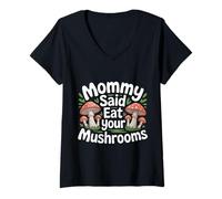 Womens Mommy Said Eat Your Mushrooms Picky Eater Parenting |- V-Neck T-Shirt