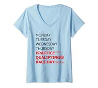 Womens Monday Tuesday Thursday Practice Qualifying Race Day V-Neck T-Shirt