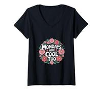 Womens Mondays Are Cool Too Positive Start Energy -------- V-Neck T-Shirt