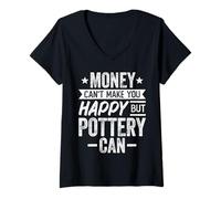 Women's Money Can't Make You Happy but Pottery Can - Pottery Lover V-Neck T-Shirt