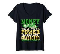 Womens Money Gets Power but Character Brings Respect V-Neck T-Shirt
