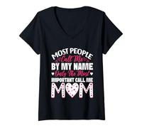 Womens Most People Call Me by My Name Only The Most Important Mom V-Neck T-Shirt