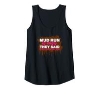 Womens Mud Run is Easy They Said Muddy Race Mud Run Mud Run Tank Top