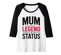 Womens Mum Legend Status Motherhood Mothers Day Raglan Baseball Tee