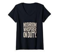 Womens Mushroom Whisperer On Duty Forager Mycology Fungi Hunter V-Neck T-Shirt