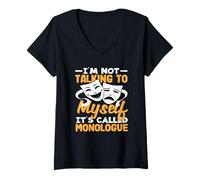 Womens Musicals Lover I'm Not Talking Myself Monologue V-Neck T-Shirt
