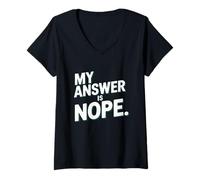 Women's My Answer is Nope Funny Sarcastic Quote Humor V-Neck T-Shirt