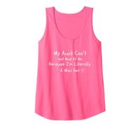 Womens My Aunt Can't Get Mad At Me Because I'm Literally A Mini her Tank Top
