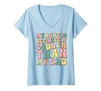Women's My Aunt is Definitely Cooler Than My Dad Funny V-Neck T-Shirt
