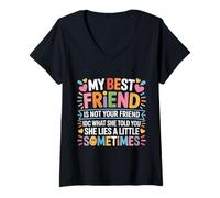 Womens My Bestie Lies Not Your Friend Don’t Trust Her V-Neck T-Shirt