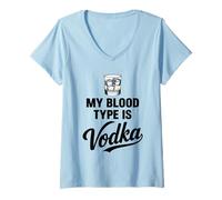 Women's My Blood Type is Vodka Funny Sarcastic Vodka Lovers Drinking V-Neck T-Shirt