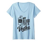 Women's My Blood Type is Vodka Funny Sarcastic Vodka Lovers Drinking V-Neck T-Shirt