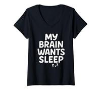 Womens My Brain Wants Sleep Sarcasm Tired Relatable V-Neck T-Shirt
