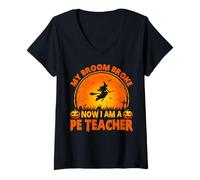 Womens My Broom Broke Now I Am A PE Teacher Spooky Halloween V-Neck T-Shirt