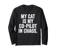 Womens My Cat is My Co-Pilot in Chaos Funny Cat Lover Quote Long Sleeve T-Shirt