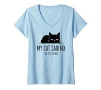 Women's My Cat Said No So It is A No Funny Black Cat Art V-Neck T-Shirt