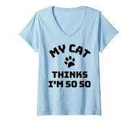 Womens My Cat Thinks I'm OK Funny Snobby Cat Owner Joke V-Neck T-Shirt