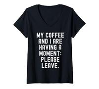 Women's My Coffee and i are Having a Moment Please Leave Sarcastic V-Neck T-Shirt