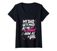 Womens My Dad Gets Mad at Me But I'm Literally Him As A Girl Joke V-Neck T-Shirt