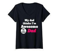 Womens My Dad Thinks I'm Awesome Be Like Dad Tshirt V-Neck T-Shirt