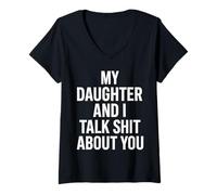 Womens My Daughter and I Talk About You Humor V-Neck T-Shirt