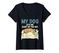 Womens My Dog Let Me Sleep On The Bed Men Women Funny Dog Lovers V-Neck T-Shirt