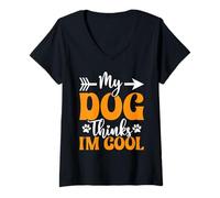 Women's My Dog Thinks I’m Cool Funny Dog Mom Dog Lover V-Neck T-Shirt