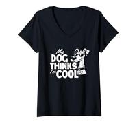 Womens My Dog Thinks I'm Cool - Dog Lover Dog Owner Dog Dad V-Neck T-Shirt