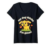 Womens My Dog Thinks I'm Great Funny Cute Puppy Owner Graphic V-Neck T-Shirt