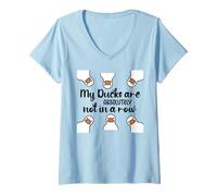 Womens My Ducks Are Absolutely Not in a Row Don't Have My All Ducks V-Neck T-Shirt