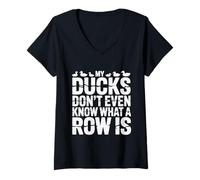 Womens My Ducks Don't Even Know What A Row is Chaos Animal Humor V-Neck T-Shirt