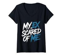Womens My Ex is Scared of Me Breakup Revenge |- V-Neck T-Shirt