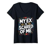 Womens My Ex is Scared of Me Breakup Revenge |- V-Neck T-Shirt