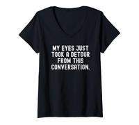 Women's My Eyes just Took a Detour from This Conversation Witty V-Neck T-Shirt