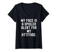 Women's My face is a Spoiler Alert for My Attitude Witty Quote V-Neck T-Shirt