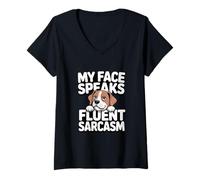 Women's My Face Speaks Fluent Sarcasm Dog Humor V-Neck T-Shirt