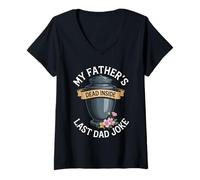 Womens My Father's Dead Inside Last Dad Joke Funny Humor Quote V-Neck T-Shirt