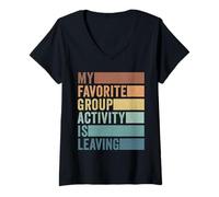 Womens My Favorite Group Activity is Leaving V-Neck T-Shirt