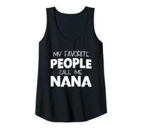Womens My Favorite People Call Me Nana Funny Tank Top