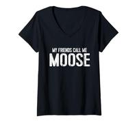 Womens My Friends Call Me Moose V-Neck T-Shirt