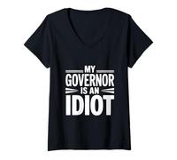 Women's My Governor is an Idiot V-Neck T-Shirt