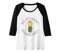 Womens My Husband Shares Well Swinger Lifestyle Naughty Adult Humor Raglan Baseball Tee