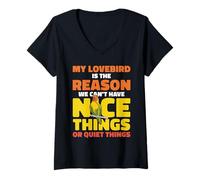 Womens My Lovebird Is The Reason We Can't Have Nice Things V-Neck T-Shirt