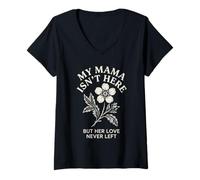 Women's My Mama Isnt Here But Her Love Never Left Memorial Graphic V-Neck T-Shirt