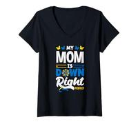 Women's My Mom is Down Right Perfect Down Syndrome Awareness V-Neck T-Shirt