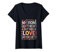 Women's My Mom Isn't Here But Her Love Never Left Memorial V-Neck T-Shirt