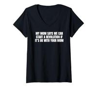 Women's My Mom Says We Can Start A Revolution Funny Protest Humor V-Neck T-Shirt