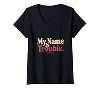 Women's My Name is Trouble Funny Text Messages Funny Humor Quotes V-Neck T-Shirt