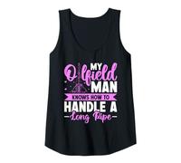 Womens My Oilfield Man Knows How to Handle A Long Pipe Tank Top